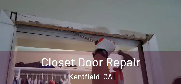  Closet Door Repair Kentfield-CA