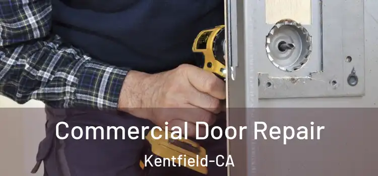  Commercial Door Repair Kentfield-CA